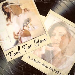 D. Salas and Daphee single "Fool For You"