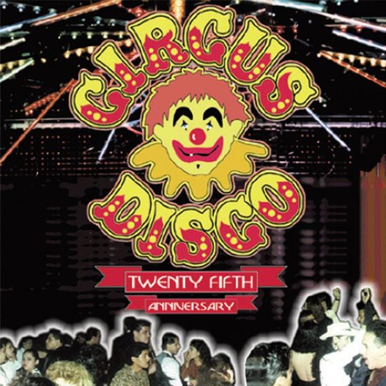 Circus Disco 25th Anniversary Buy Now From Thump Records 5839