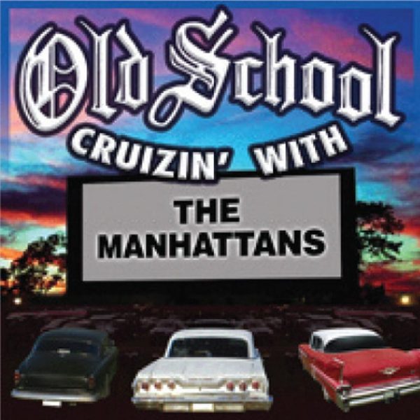 The Manhattans album Old School Cruizin' With The Manhattans