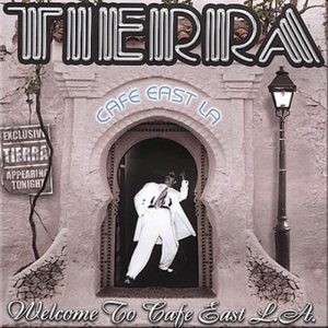 Tierra album Cafe East LA