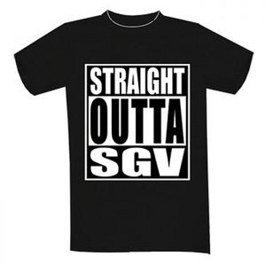 T-Shirt Straight Outta SGV